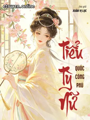 Tiểu Tỳ Nữ Quốc Công Phủ