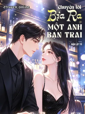 Chuyện Tôi Bịa Ra Một Anh Bạn Trai