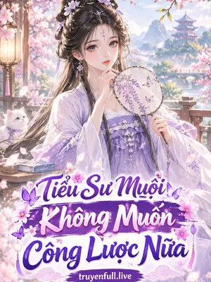 Tiểu Sư Muội Không Muốn Công Lược Nữa