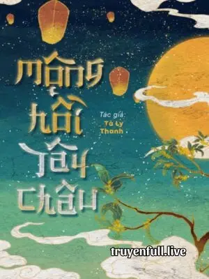 Mộng Hồi Tây Châu