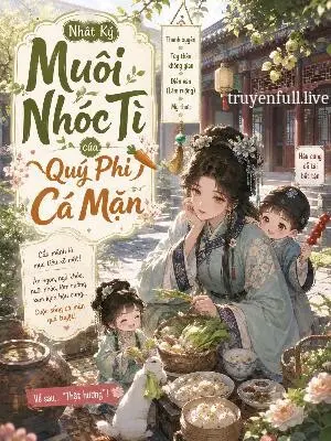 Nhật Ký Nuôi Nhóc Tì Của Quý Phi Cá Mặn